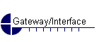 Gateway/Interface